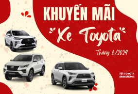 Khuyến Mãi Xe Toyota Tháng 6 - Tiết Kiệm Đến 40 Triệu Đồng