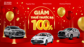 GIẢM 100% THUẾ TRƯỚC BẠ XE TOYOTA LĂN BÁNH BÌNH DƯƠNG THÁNG 10