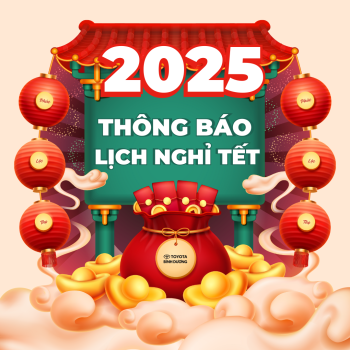 THÔNG BÁO LỊCH NGHỈ TẾT 2025 - TOYOTA BÌNH DƯƠNG