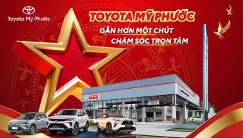 TOYOTA MỸ PHƯỚC: GẦN HƠN MỘT BƯỚC – CHĂM SÓC TRỌN TÂM